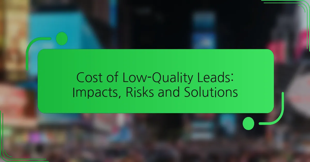 Prastų potencialių klientų kaina: poveikis, rizikos ir sprendimai